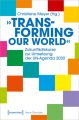 »Transforming our World« - Zukunftsdiskurse zur Umsetzung der UN-Agenda 2030