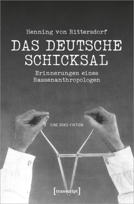 Henning von Rittersdorf: Das Deutsche Schicksal