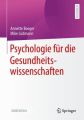 Psychologie für die Gesundheitswissenschaften