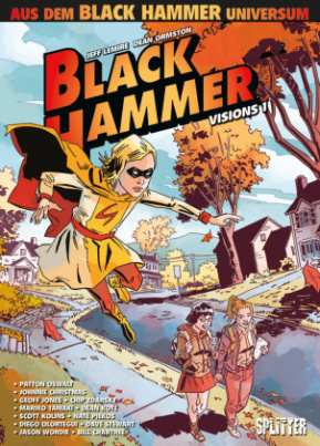 Black Hammer: Visions. Band 1