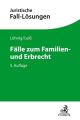 Fälle zum Familien- und Erbrecht