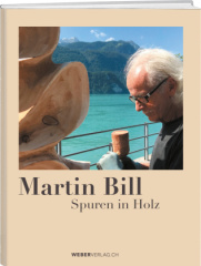 Martin Bill: Spuren in Holz