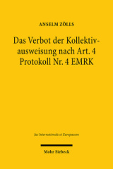 Das Verbot der Kollektivausweisung nach Art. 4 Protokoll Nr. 4 EMRK