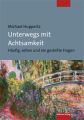 Unterwegs mit Achtsamkeit