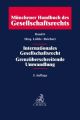 Münchener Handbuch des Gesellschaftsrechts  Bd 6: Internationales Gesellschaftsrecht, Grenzüberschreitende Umwandlungen