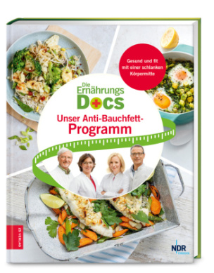 Die Ernährungs-Docs - Unser Anti-Bauchfett-Programm