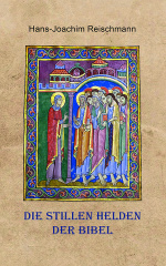 Die stillen Helden der Bibel