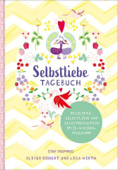 Selbstliebe-Tagebuch | Resilienz, Selbstliebe und Selbstreflexion im 12-Wochen-Programm | Übungsbuch für 12 Wochen | Ritual für morgens und abends mit 12 Wochenaufgaben