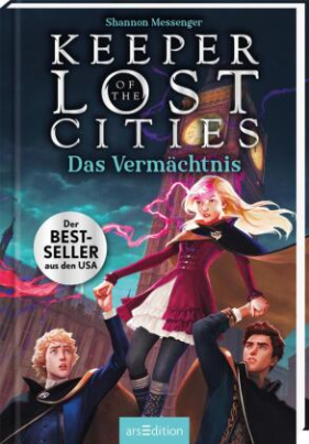 Keeper of the Lost Cities - Das Vermächtnis (Keeper of the Lost Cities 8)
