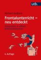 Frontalunterricht - neu entdeckt