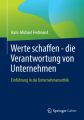 Werte schaffen - die Verantwortung von Unternehmen