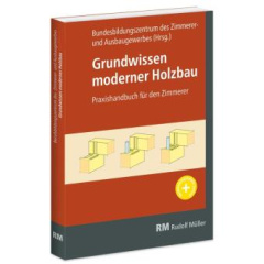 Grundwissen moderner Holzbau