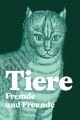 Tiere - Fremde und Freunde