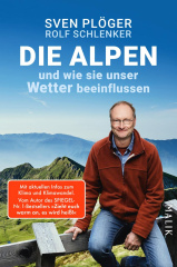 Die Alpen: Wie sie unser Wetter beeinflussen