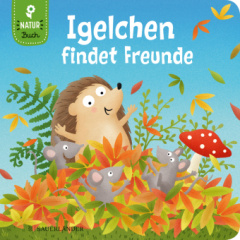 Naturbuch: Igelchen findet Freunde