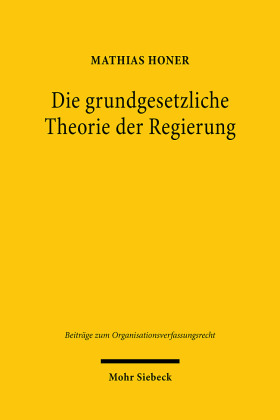 Die grundgesetzliche Theorie der Regierung