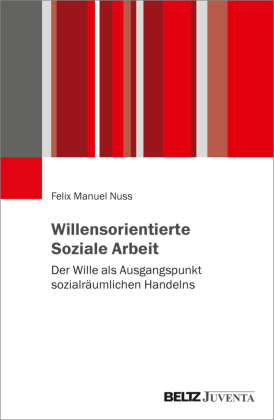 Willensorientierte Soziale Arbeit