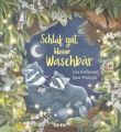 Schlaf gut, kleiner Waschbär - Ein Bilderbuch für Kinder ab 2 Jahren