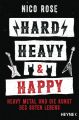 Hard, heavy & happy