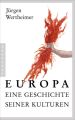 Europa - eine Geschichte seiner Kulturen