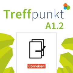 Treffpunkt - Deutsch als Zweitsprache in Alltag & Beruf - Allgemeine Ausgabe - A1: Teilband 2