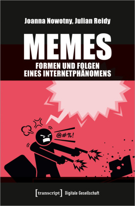 Memes - Formen und Folgen eines Internetphänomens