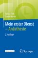 Mein erster Dienst - Anästhesie, m. 1 Buch, m. 1 Beilage