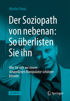 Der Soziopath von nebe: So überlisten Sie ihn