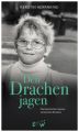 Den Drachen jagen