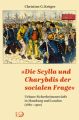 »Die Scylla und Charybdis der socialen Frage«