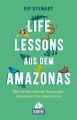 Life Lessons aus dem Amazonas