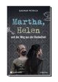 Martha, Helen und der Weg aus der Dunkelheit