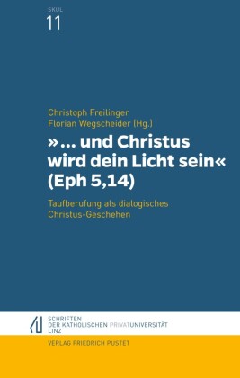 und Christus wird dein Licht sein" (Eph 5,14)