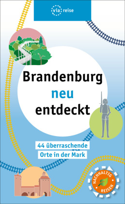 Brandenburg neu entdeckt