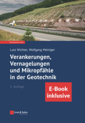 Verankerungen, Vernagelungen und Mikropfähle in der Geotechnik, m. 1 Buch, m. 1 Beilage