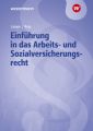 Einführung in das Arbeits- und Sozialrecht / Einführung in das Arbeits- und Sozialversicherungsrecht