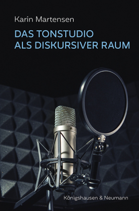 Das Tonstudio als diskursiver Raum