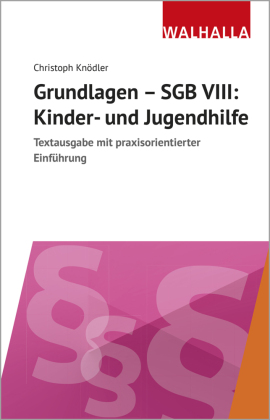 Grundlagen - SGB VIII: Kinder- und Jugendhilfe