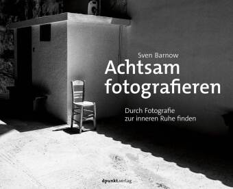 Achtsam fotografieren