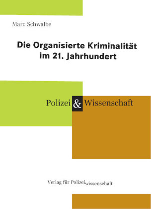 Die Organisierte Kriminalität im 21. Jahrhundert