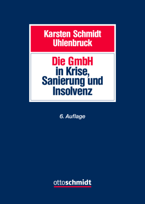 Die GmbH in Krise, Sanierung und Insolvenz