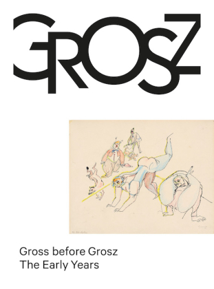 Gross before Grosz. The Early Years