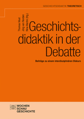 Geschichtsdidaktik in der Debatte