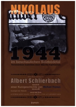 Nikolaus 1944 im beschaulichen Salzbödetal