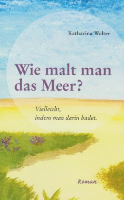 Wie malt man das Meer?