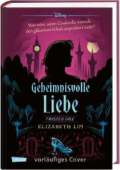 Disney. Twisted Tales: Geheimnisvolle Liebe (Cinderella)