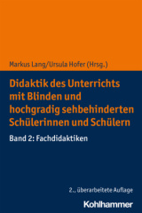 Didaktik des Unterrichts mit blinden und hochgradig sehbehinderten Schülerinnen und Schülern