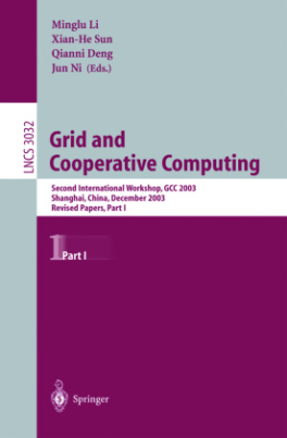 Grid and Cooperative Computing, GCC 2003. Vol.1
