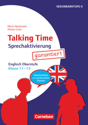 Talking Time - Freies dialogisches Sprechen - Klasse 11-13