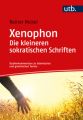 Xenophon. Die kleineren sokratischen Schriften